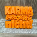 Karma vergisst nicht!